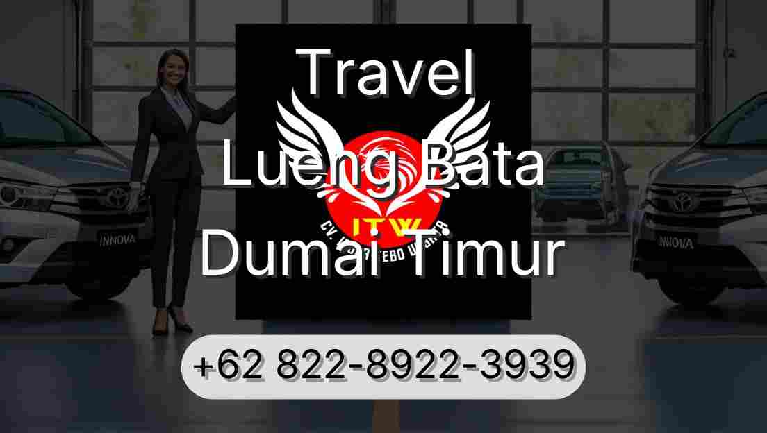 Travel Lueng Bata Dumai Timur