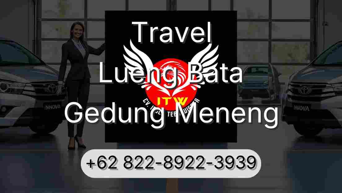 Travel Lueng Bata Gedung Meneng