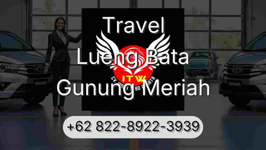 Travel Lueng Bata Gunung Meriah