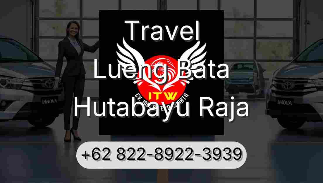 Travel Lueng Bata Hutabayu Raja
