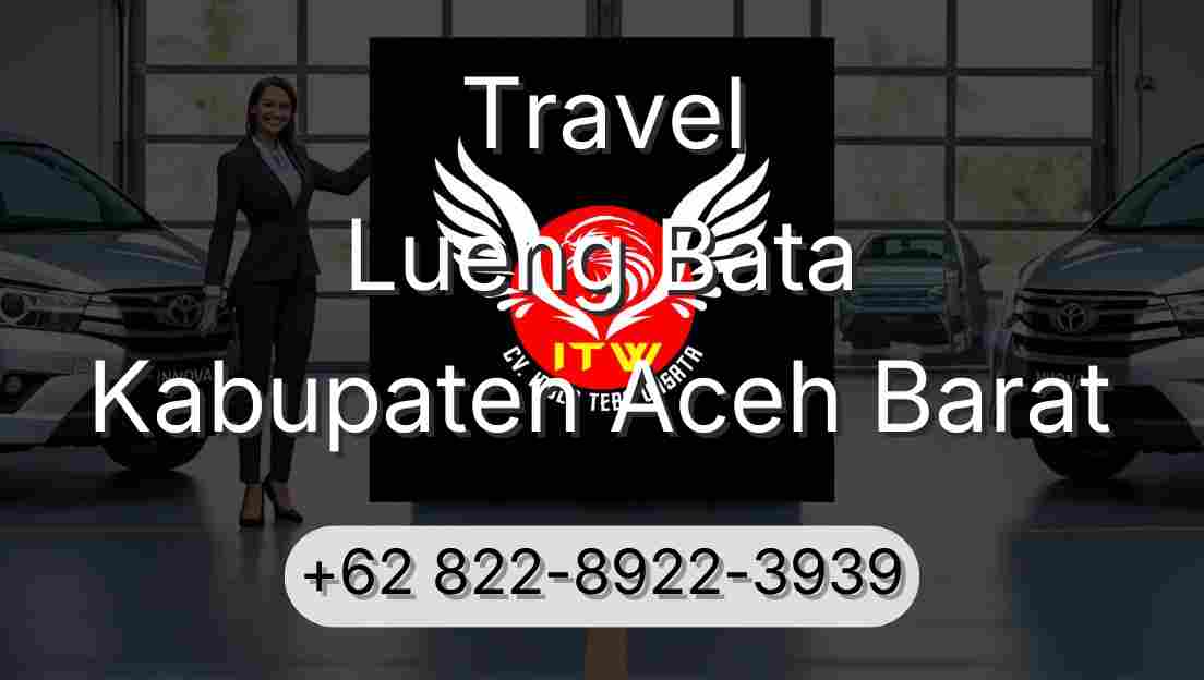 Travel Lueng Bata Kabupaten Aceh Barat