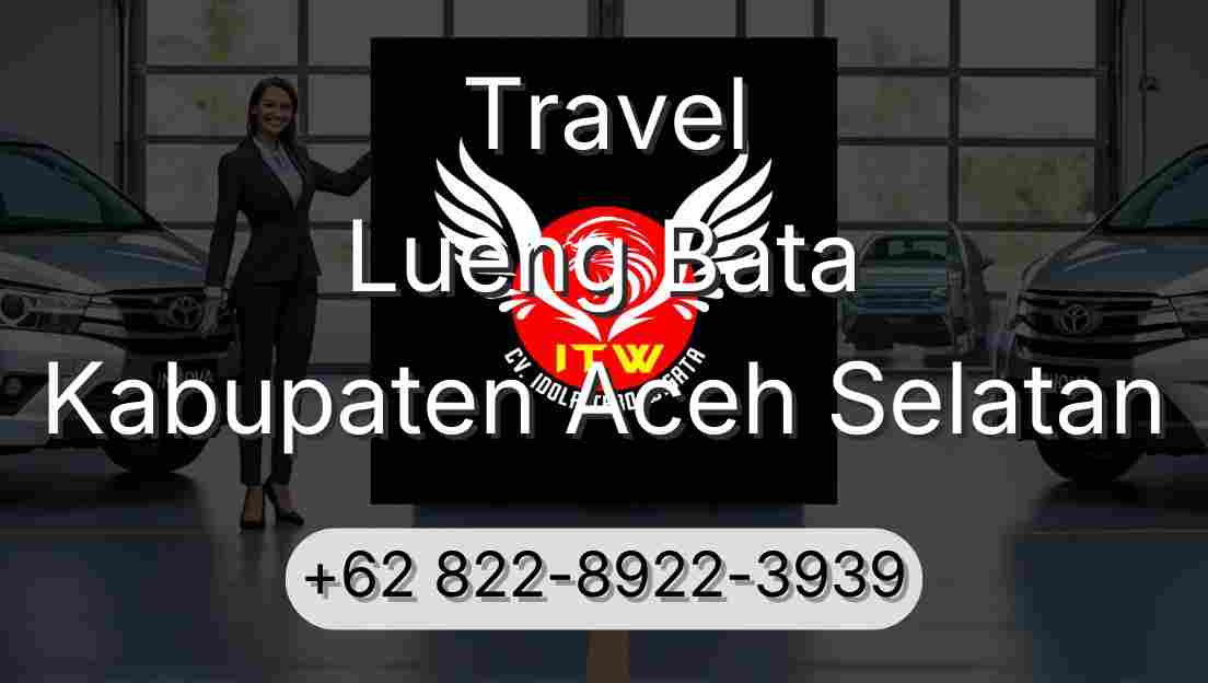 Travel Lueng Bata Kabupaten Aceh Selatan