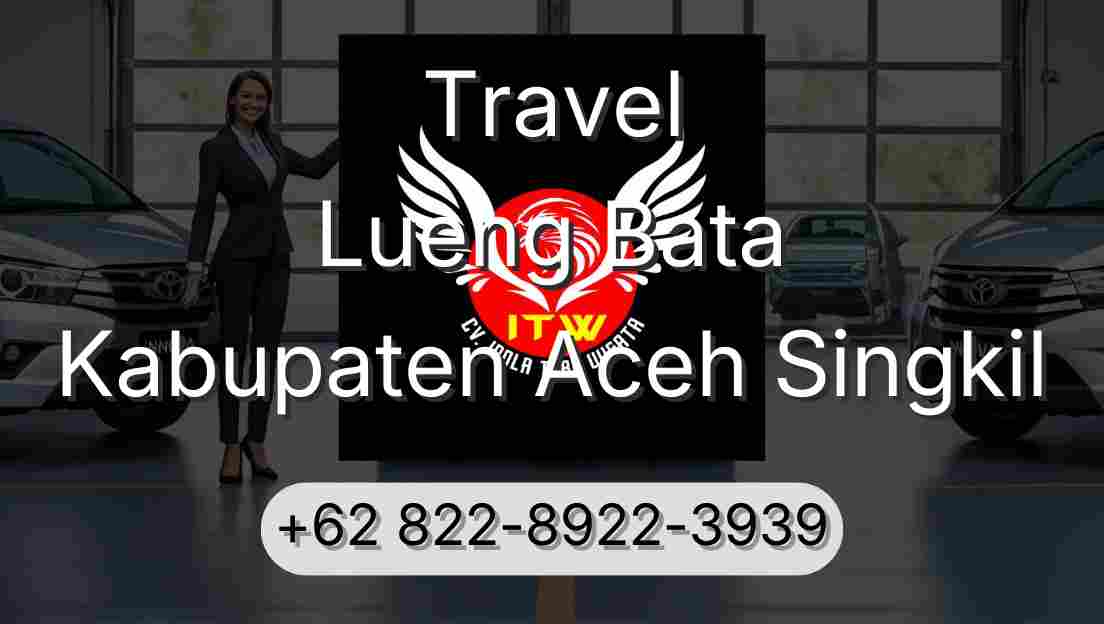 Travel Lueng Bata Kabupaten Aceh Singkil