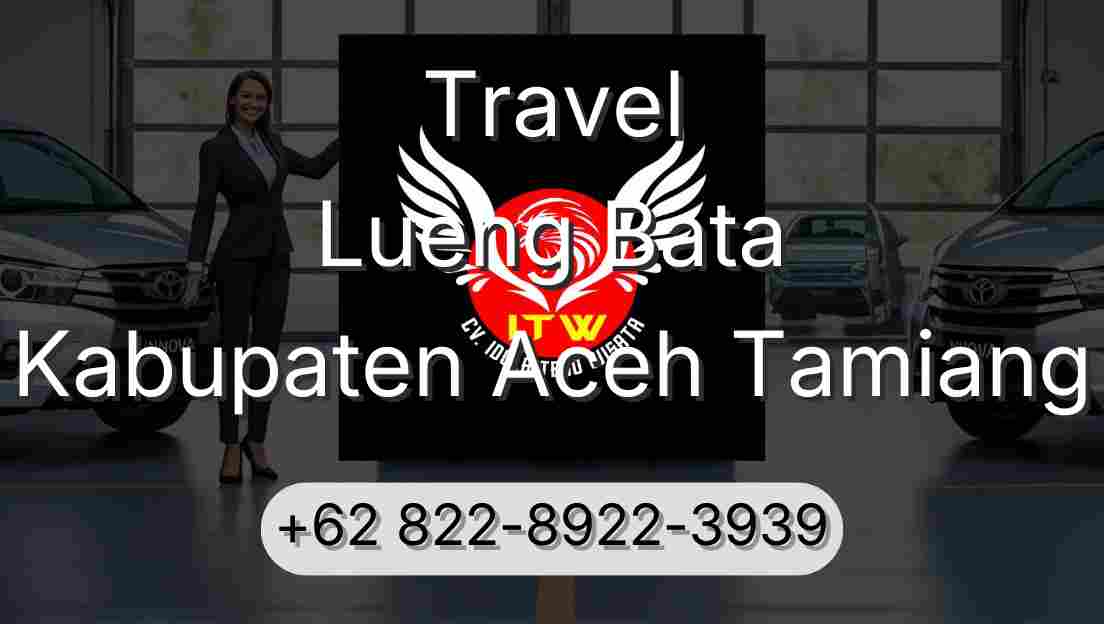 Travel Lueng Bata Kabupaten Aceh Tamiang