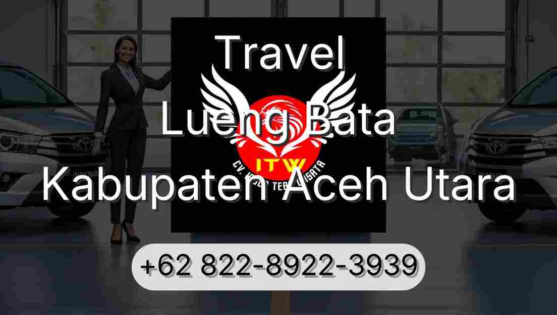 Travel Lueng Bata Kabupaten Aceh Utara