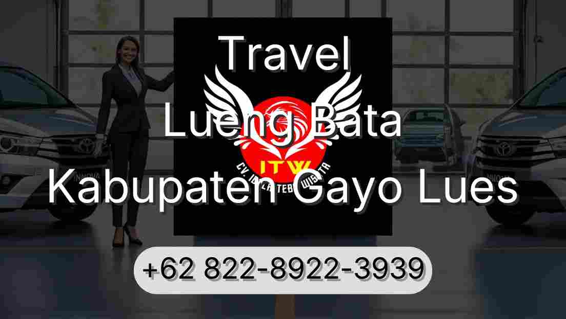 Travel Lueng Bata Kabupaten Gayo Lues