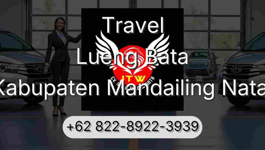 Travel Lueng Bata Kabupaten Mandailing Natal