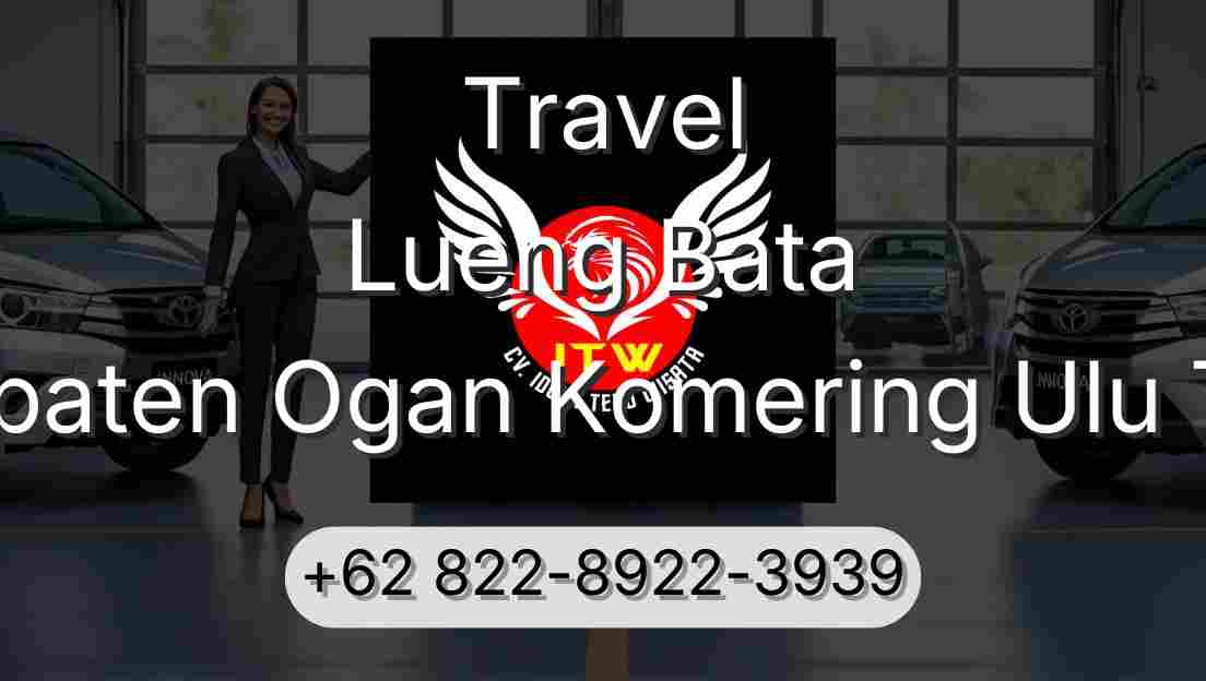 Travel Lueng Bata Kabupaten Ogan Komering Ulu Timur