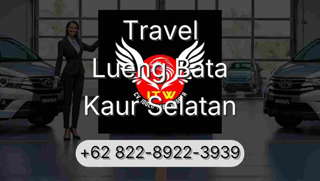 Travel Lueng Bata Kaur Selatan