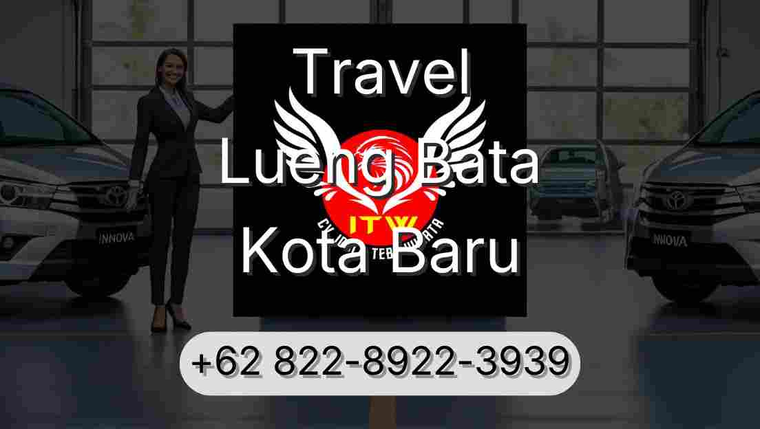 Travel Lueng Bata Kota Baru