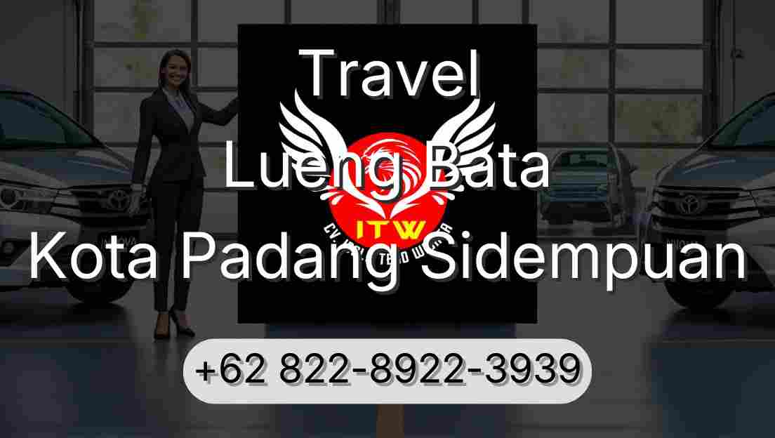 Travel Lueng Bata Kota Padang Sidempuan