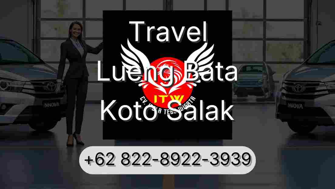 Travel Lueng Bata Koto Salak