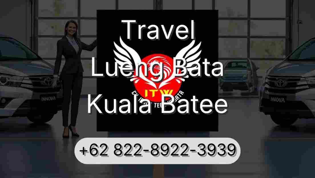 Travel Lueng Bata Kuala Batee