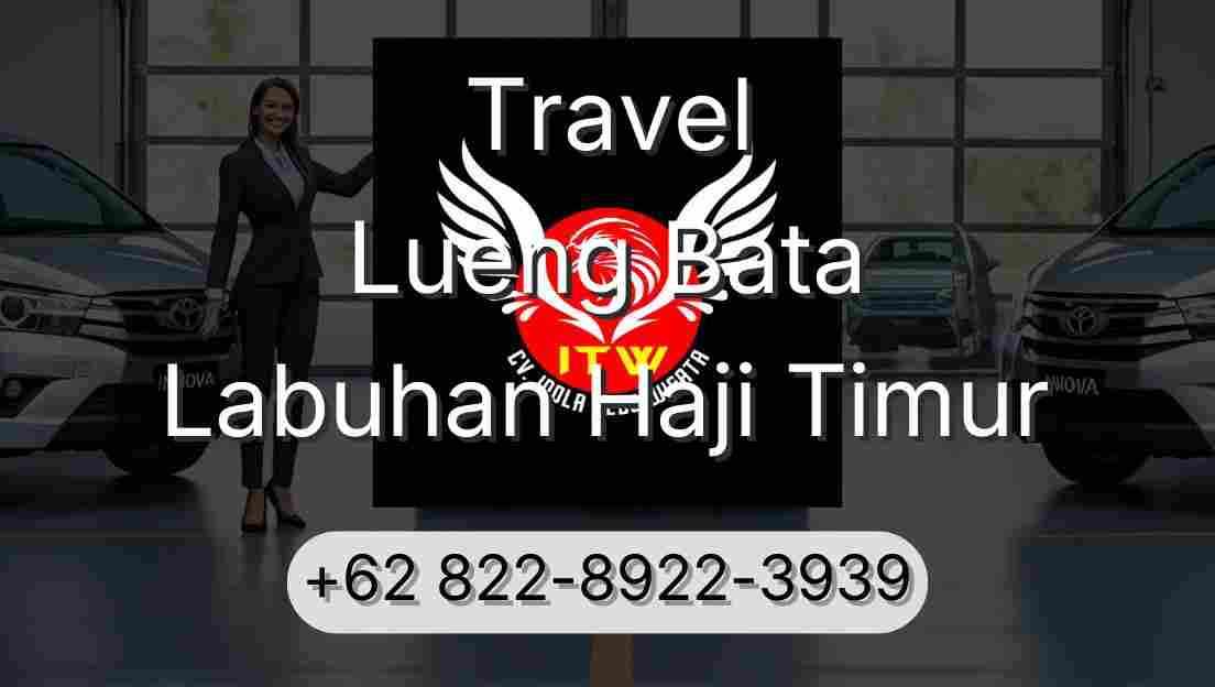 Travel Lueng Bata Labuhan Haji Timur