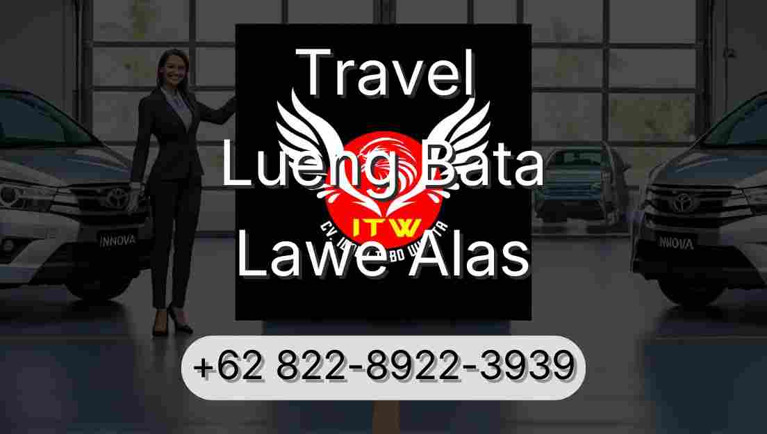 Travel Lueng Bata Lawe Alas