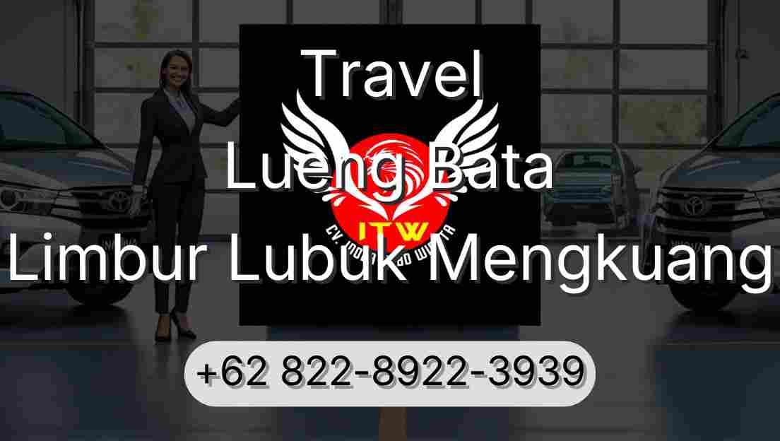 Travel Lueng Bata Limbur Lubuk Mengkuang