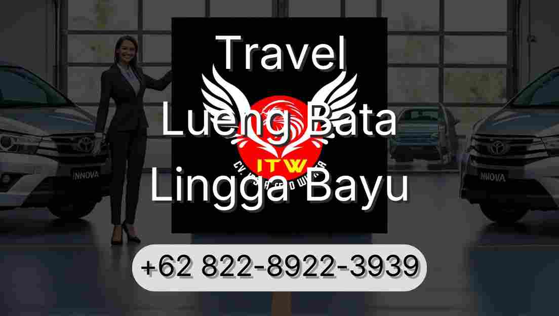 Travel Lueng Bata Lingga Bayu