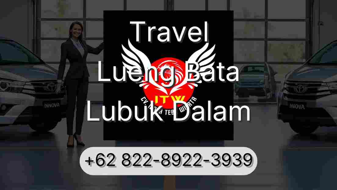 Travel Lueng Bata Lubuk Dalam