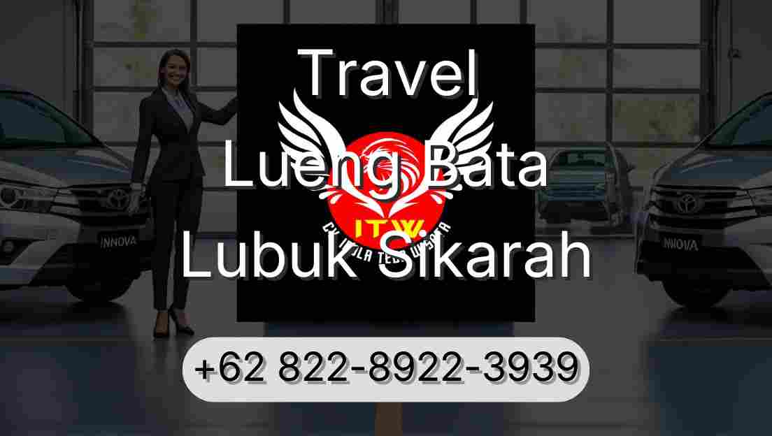Travel Lueng Bata Lubuk Sikarah