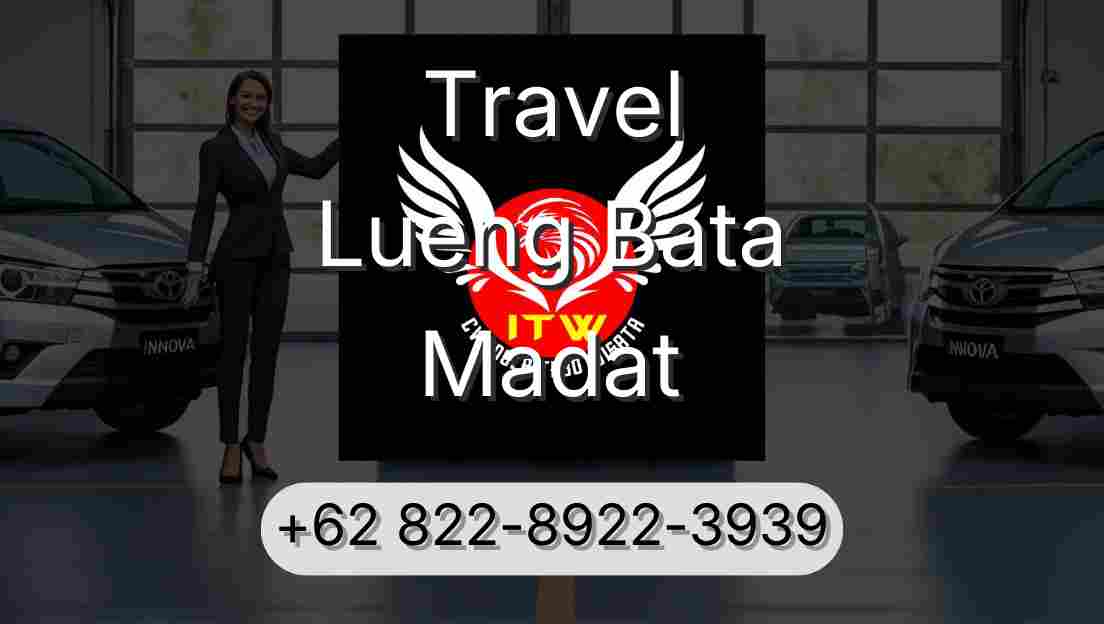 Travel Lueng Bata Madat