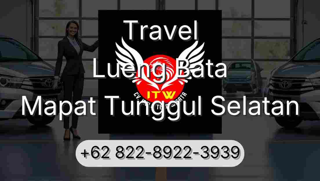 Travel Lueng Bata Mapat Tunggul Selatan