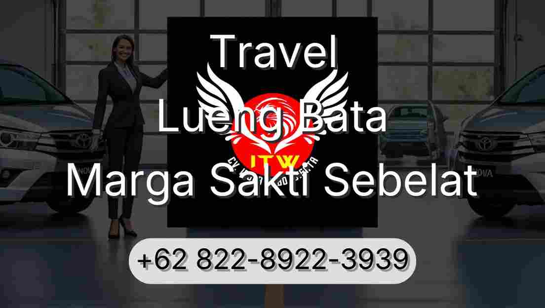 Travel Lueng Bata Marga Sakti Sebelat