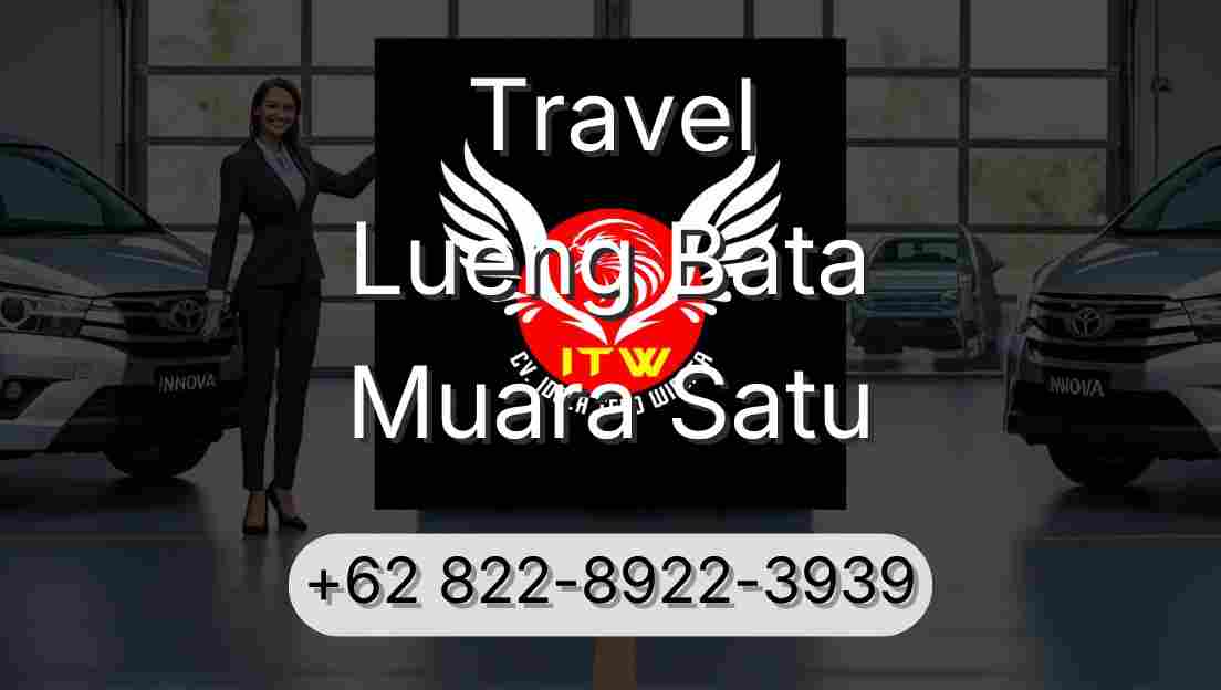 Travel Lueng Bata Muara Satu
