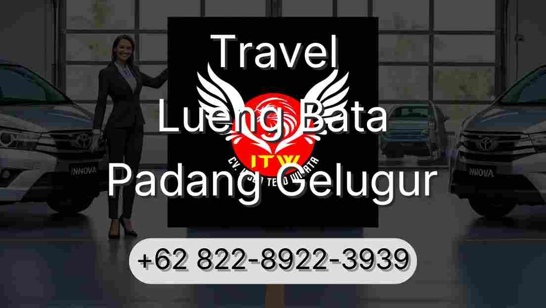 Travel Lueng Bata Padang Gelugur