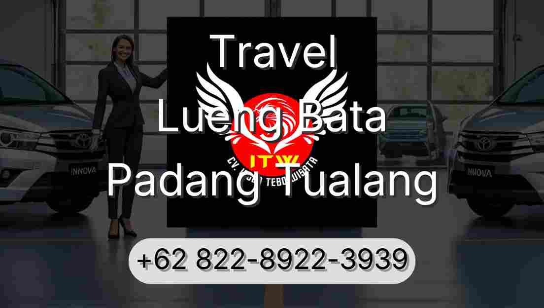 Travel Lueng Bata Padang Tualang