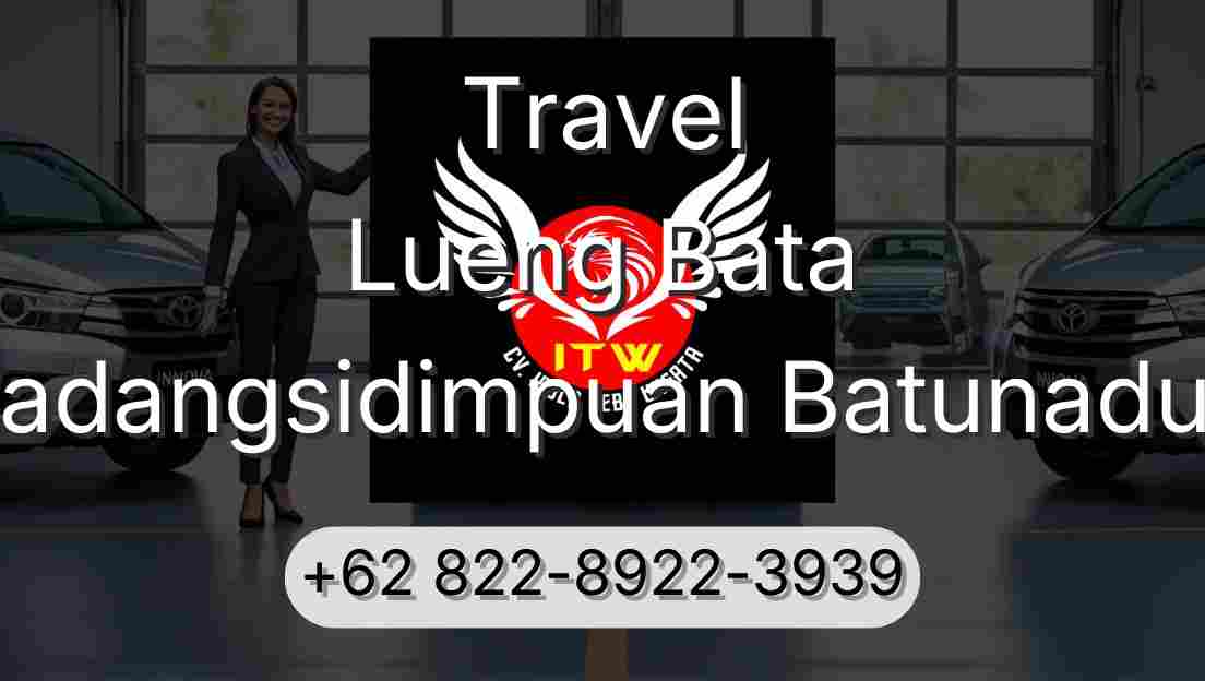 Travel Lueng Bata Padangsidimpuan Batunadua