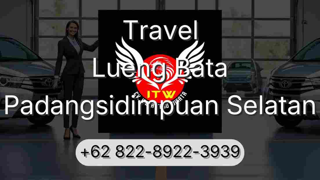 Travel Lueng Bata Padangsidimpuan Selatan