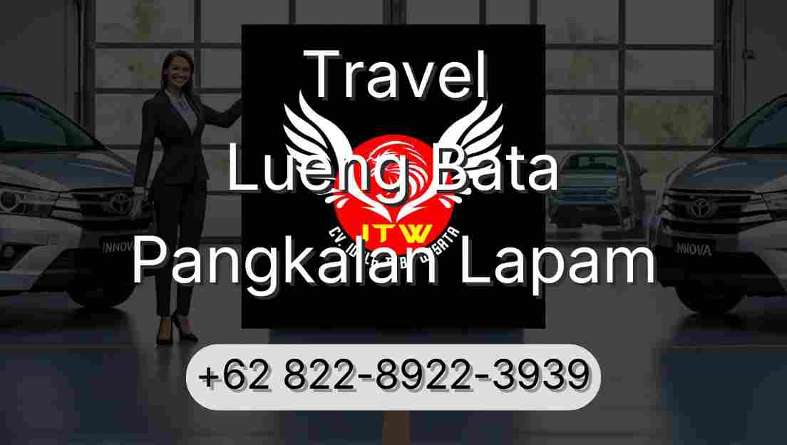 Travel Lueng Bata Pangkalan Lapam