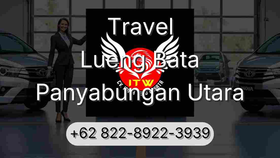 Travel Lueng Bata Panyabungan Utara