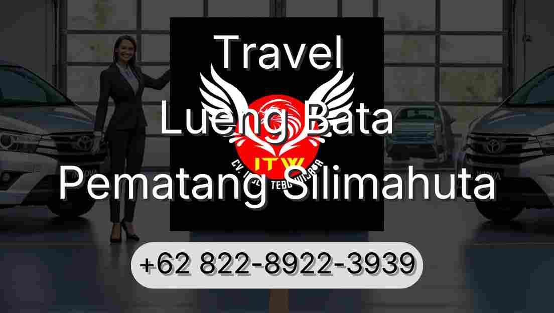 Travel Lueng Bata Pematang Silimahuta
