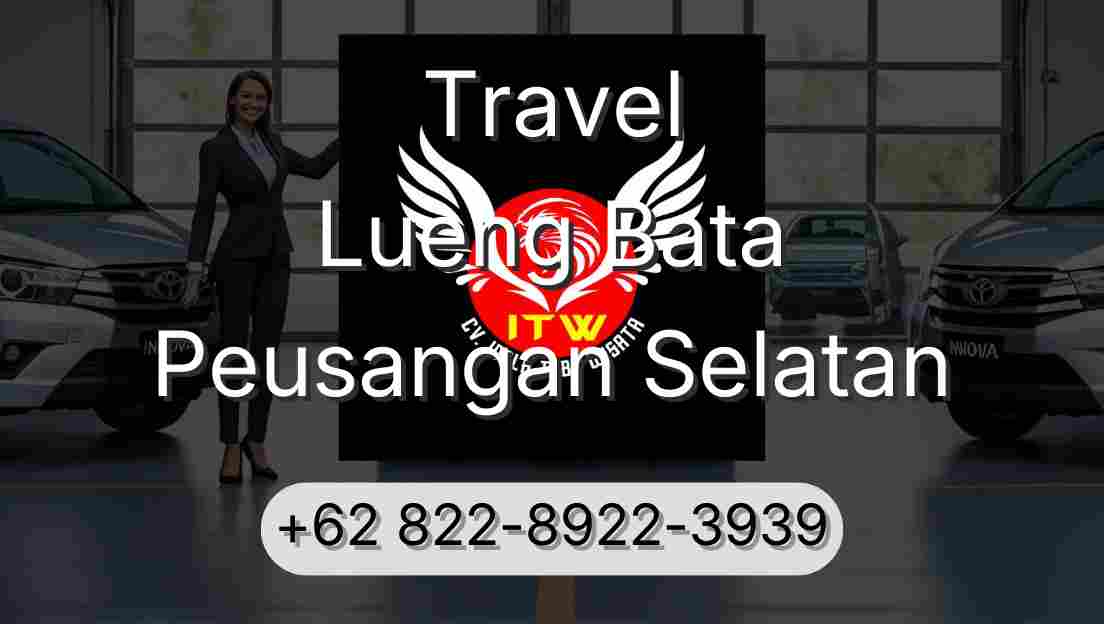 Travel Lueng Bata Peusangan Selatan