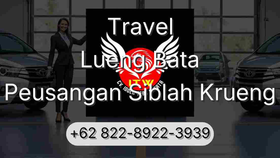 Travel Lueng Bata Peusangan Siblah Krueng