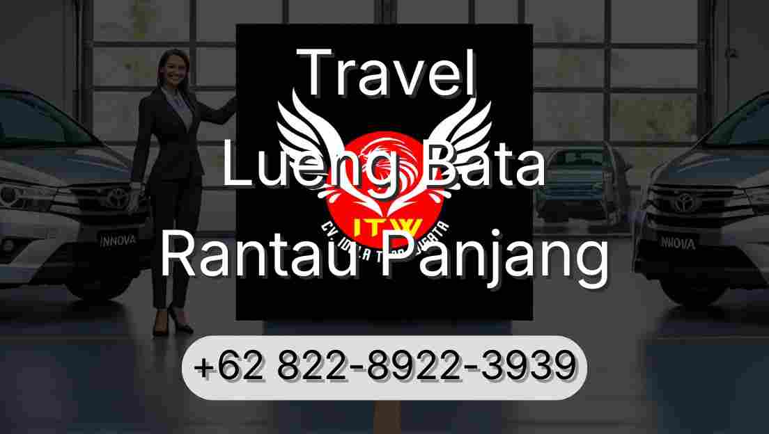 Travel Lueng Bata Rantau Panjang