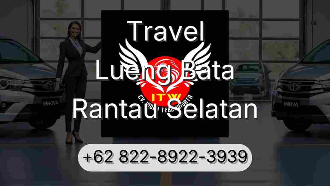 Travel Lueng Bata Rantau Selatan
