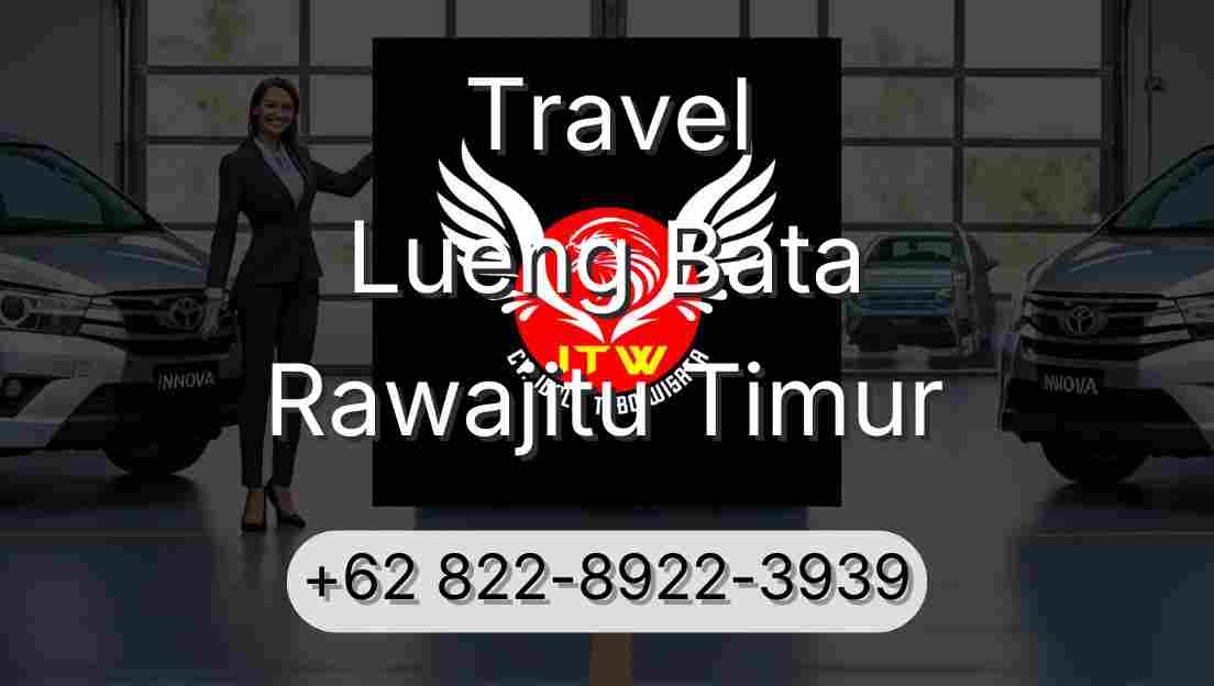 Travel Lueng Bata Rawajitu Timur