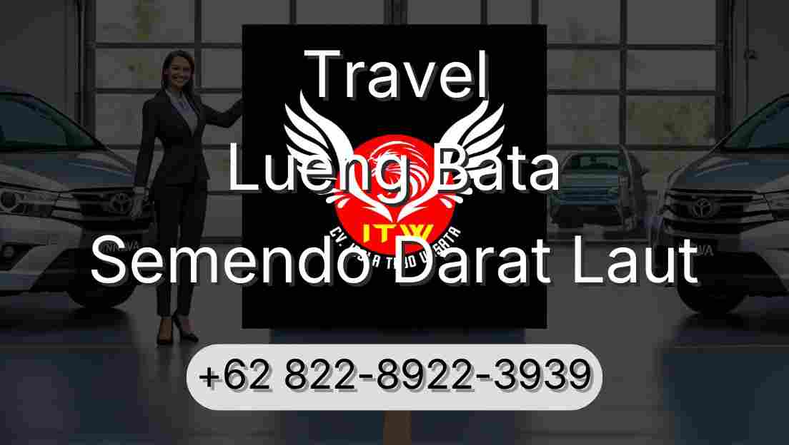 Travel Lueng Bata Semendo Darat Laut