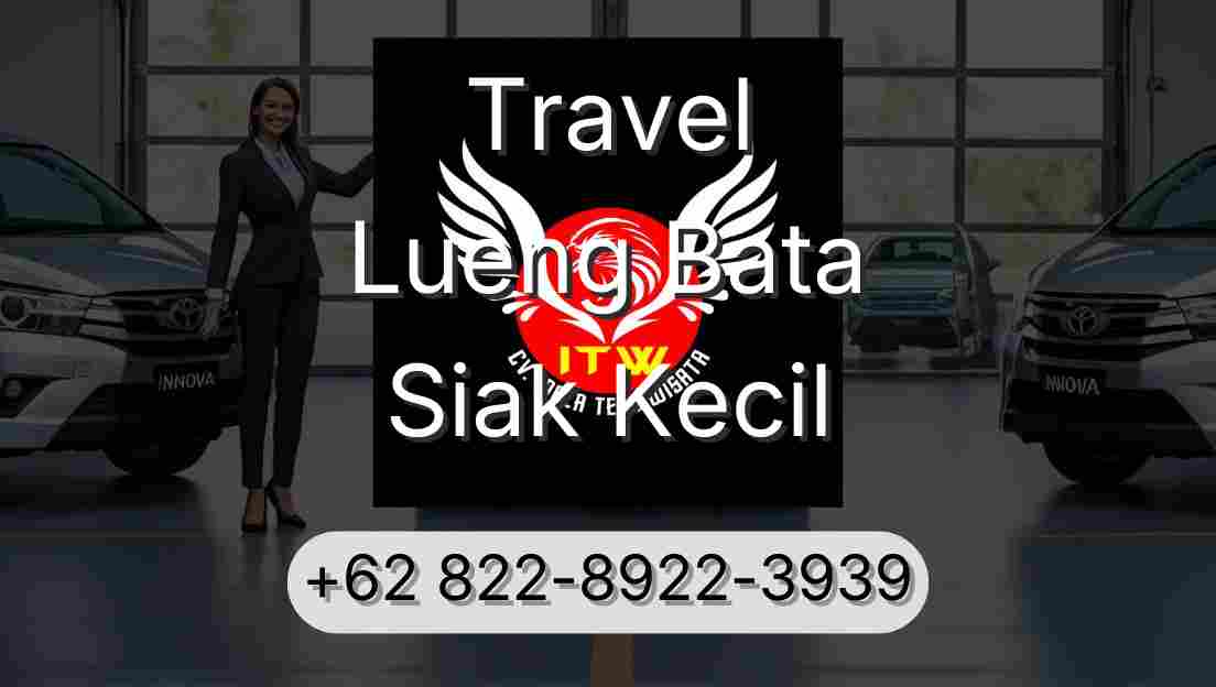 Travel Lueng Bata Siak Kecil