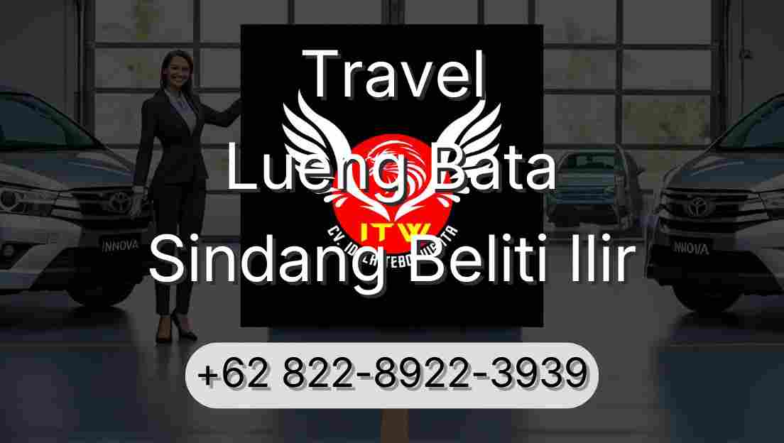 Travel Lueng Bata Sindang Beliti Ilir