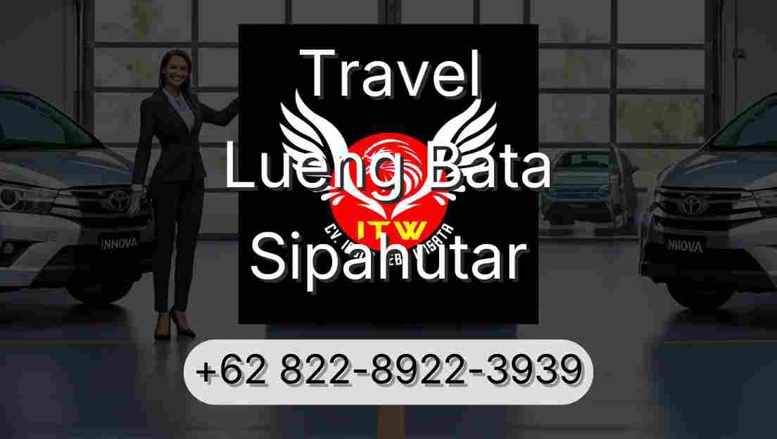 Travel Lueng Bata Sipahutar