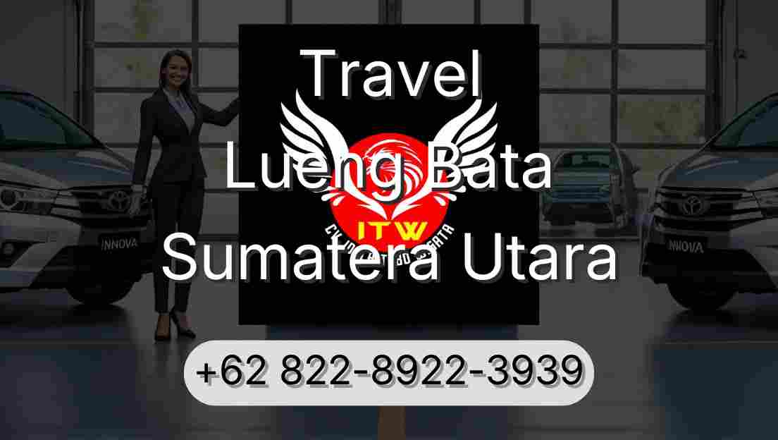 Travel Lueng Bata Sumatera Utara