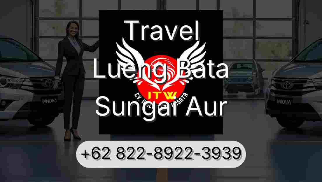 Travel Lueng Bata Sungai Aur