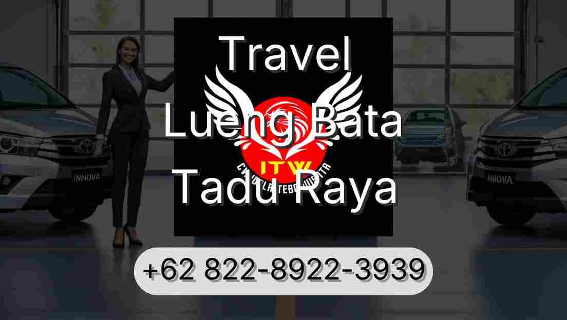 Travel Lueng Bata Tadu Raya