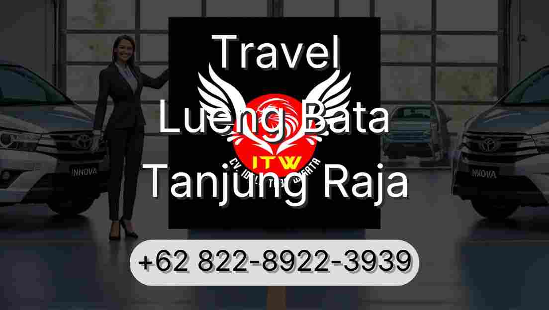 Travel Lueng Bata Tanjung Raja