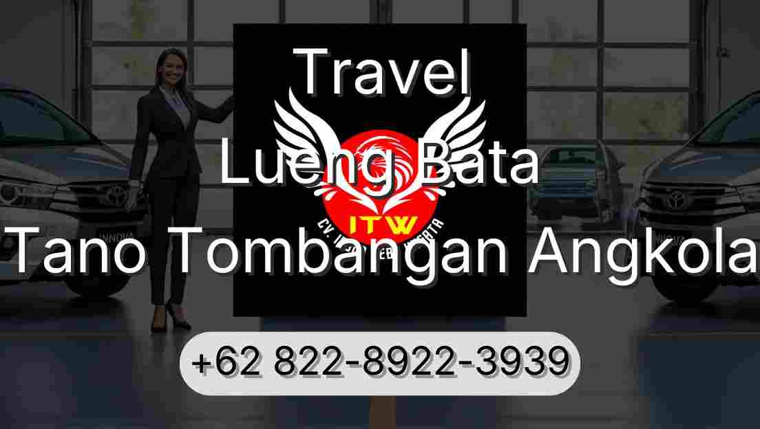 Travel Lueng Bata Tano Tombangan Angkola