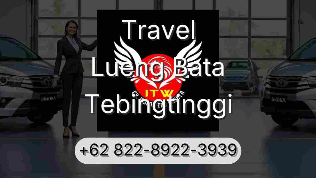 Travel Lueng Bata Tebingtinggi