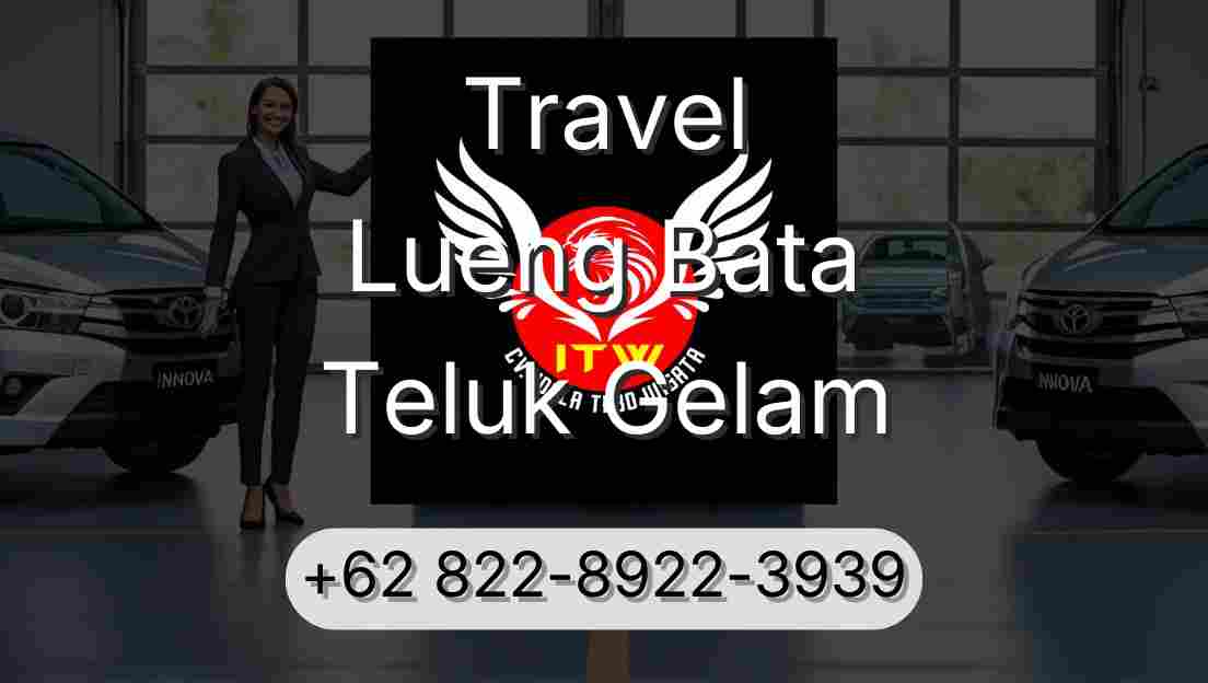 Travel Lueng Bata Teluk Gelam